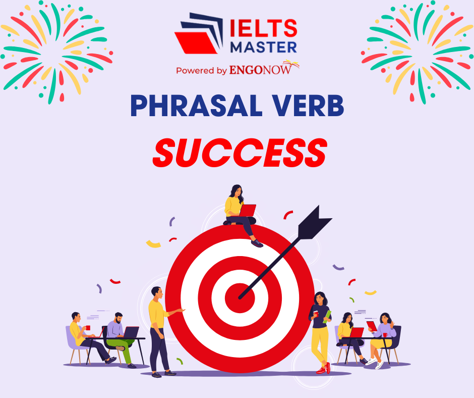 những từ vựng phrasal verb chủ đề success