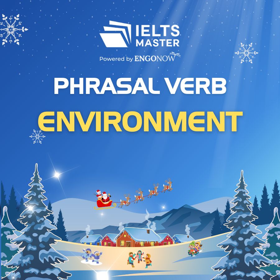 những từ vựng phrasal verb chủ đề environment