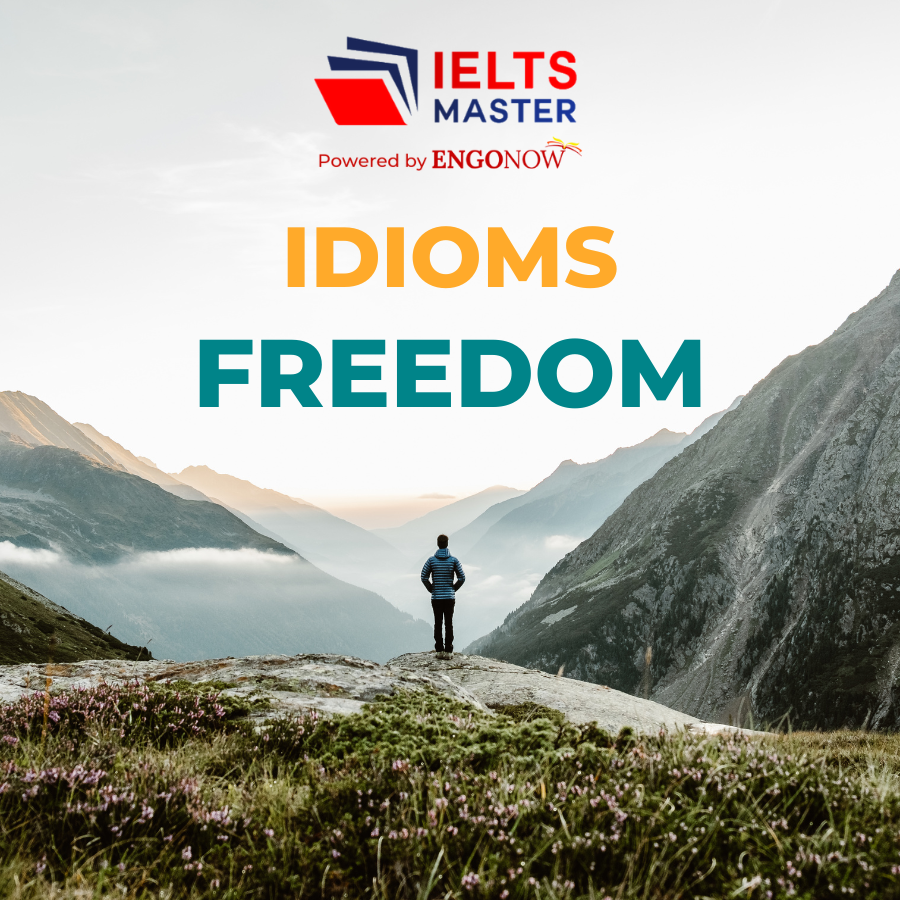 từ vựng idioms chủ đề tự do